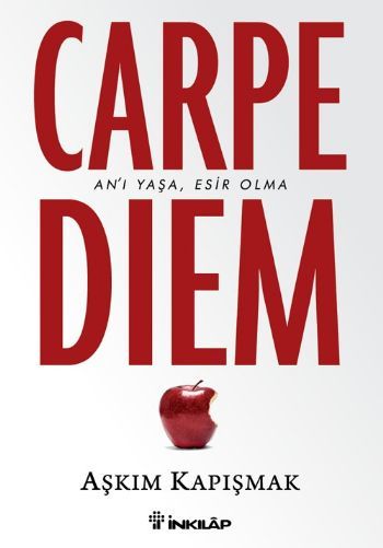 Carpe Diem (Anı Yaşa, Esir Olma), Aşkım Kapışmak