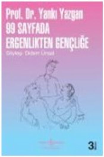 99 Sayfada Ergenlikten Gençliğe, Prof. Dr. Yankı Yazgan