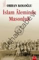 İslam Aleminde Masonluk, Orhan Koloğlu