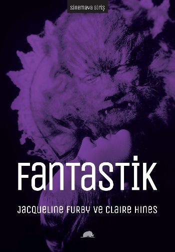 Sinemaya Giriş: Fantastik, Claire Hines, Kolektif Kitap