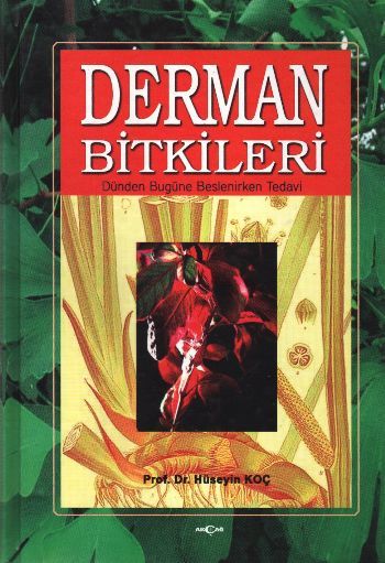 Derman Bitkileri Dünden Bugüne Beslenirken Tedavi, Hüseyin Koç