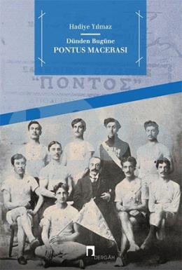 Dünden Bugüne Pontus Macerası, Hadiye Yılmaz