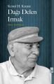 Dağı Delen Irmak, Kemal H. Karpat