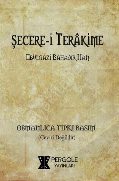 Şecere-i Terakime (Osmanlıca Tıpkı Basım), Pergole