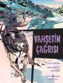 Çizgilerle Klasikler Dizisi Vahşetin Çağrısı, Jack london