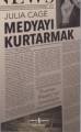 Medyayı Kurtarmak, Julia Cage