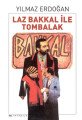 Laz Bakkal ile Tombalak, Yılmaz Erdoğan
