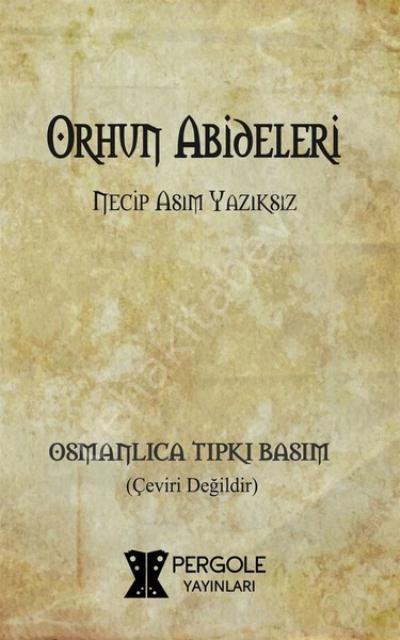Orhun Abideleri (Osmanlıca Tıpkı Basım), Pergole