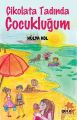 Çikolata Tadında Çocukluğum, Hülya Kol