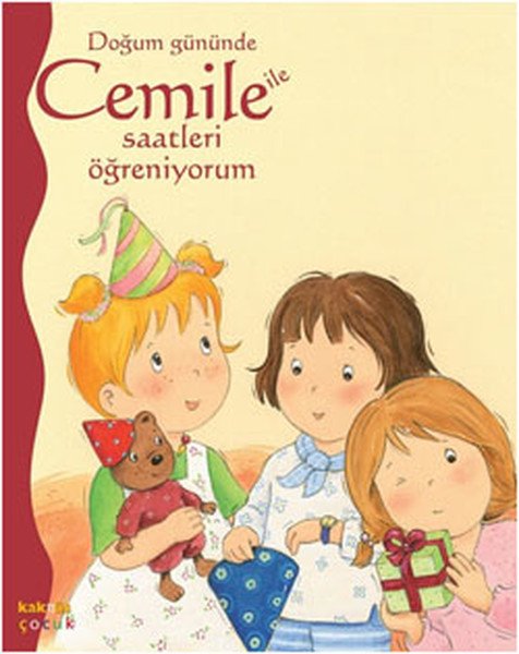 Doğum Gününde Cemile ile Saatleri Öğreniyorum, Aline de Petingy