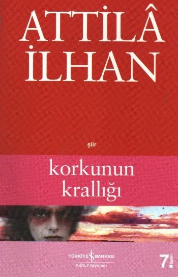 Korkunun Krallığı, Attila İlhan