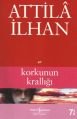 Korkunun Krallığı, Attila İlhan