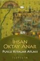 Puslu Kıtalar Atlası, İhsan Oktay Anar, İletişim