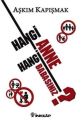 Hangi Anne Hangi Babasınız, Aşkım Kapışmak