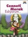 CENNETİ MERAK EDİYORUM