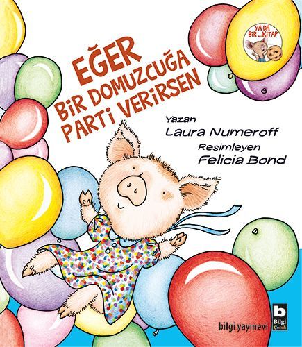 Eğer Bir Domuzcuğa Parti Verirsen, Laura Numeroff
