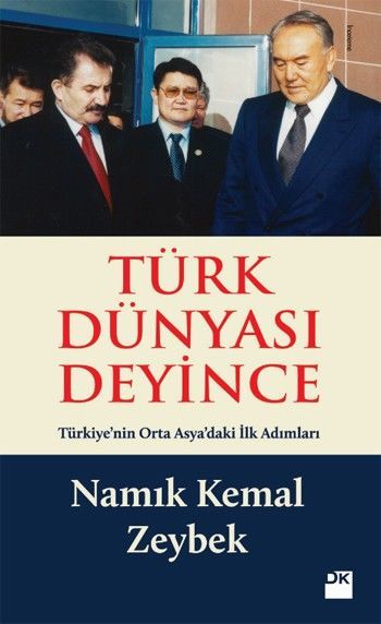 Türk Dünyası Deyince, Namık Kemal Zeybek, Doğan Kitap