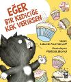Eğer Bir Kediciğe Kek Verirsen, Laura Numeroff