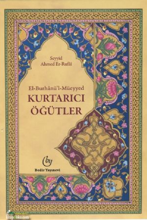 El Burhanul Müeyyed Kurtarıcı Öğütler, Seyyid Ahmed Er Rufai