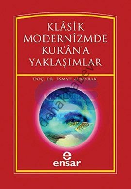 Klasik Modernizimde Kurana Yaklaşımlar
