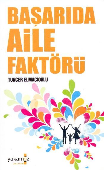 Başarıda Aile Faktörü - Tuncer Elmacıoğlu