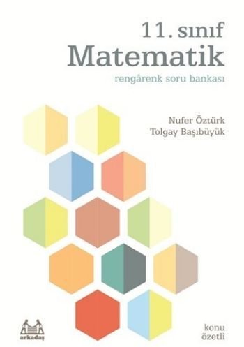 11. Sınıf Matematik Rengarenk Konu Özetli Soru Bankası, Tolgay Başıbüyük, Arkadaş
