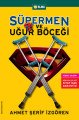 Süpermen ve Uğur Böceği, Ahmet Şerif İzgören