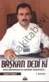 Başkan Dedi ki, Ruhi Muhtevasıyla Muhsin Yazıcıoğlu