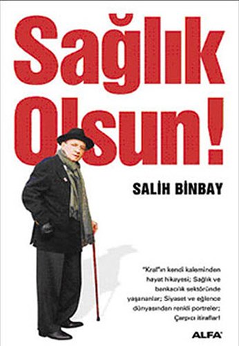 Sağlık Olsun!, Salih Binbay