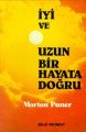 İyi Ve Uzun Bir Hayata Doğru, Morton Puner