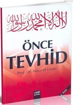 Önce Tevhid, Nasır el Umer, Guraba Yayınları