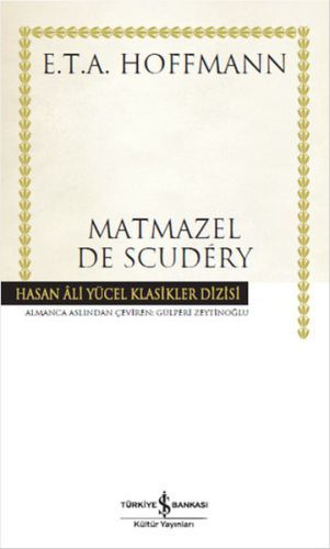 Matmazel De Scudey Hasan Ali Yücel Klasikleri, Ernst Theodor Amadeus Hoffmann