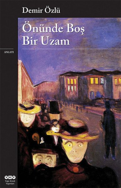 Önünde Boş Bir Uzam, Demir Özlü