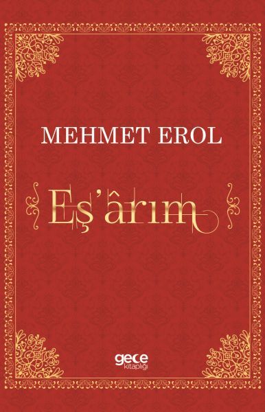 Eş'arım, Mehmet Erol