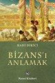 Bizans'ı Anlamak, Radi Dikici