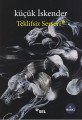 Teklifsiz Serseri, küçük İskender