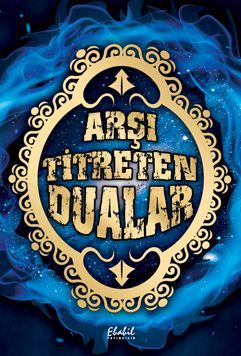 Arşı Titreten Dualar - Ebabil Yayıncılık
