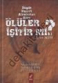 Büyük Hanefi Alimlerine Göre Ölüler İşitir mi?
