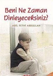 Beni Ne Zaman Dinleyeceksiniz?