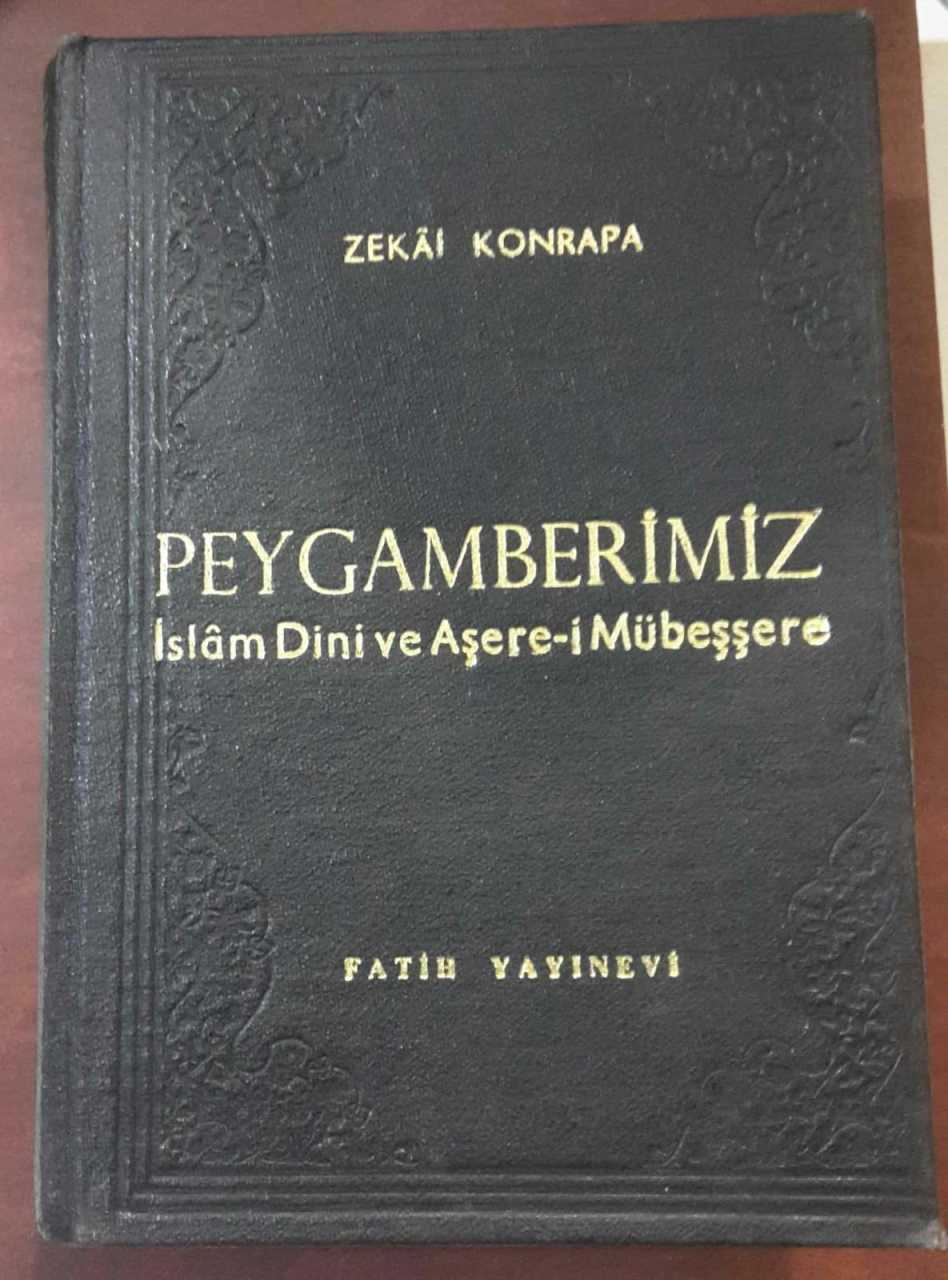 2. el, Peygamberimiz İslam Dini Ve Aşere-i Mübeşşere, Zekai Konrapa