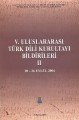 5. Uluslararası Türk Dili Kurultayı Bildirileri 2
