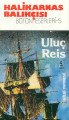 Uluç Reis, Halikarnas Balıkçısı