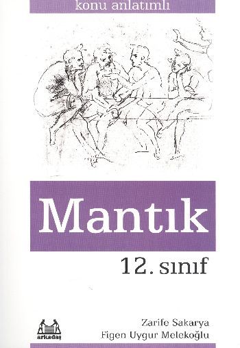 12. Sınıf Mantık, Figen Uygur Melekoğlu, Arkadaş