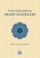 Tüm Yönleriyle Akaid Hadisleri