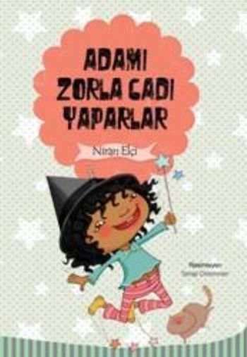 Adamı Zorla Cadı Yaparlar, Niran Elçi