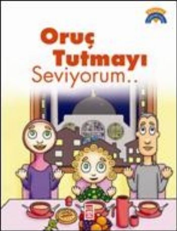 ORUÇ TUTMAYI SEVİYORUM