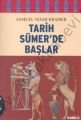 Tarih Sümerde Başlar - Samuel Noah Kramer
