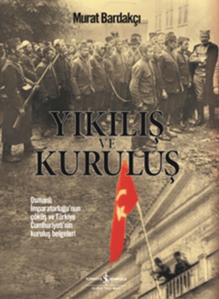 Yıkılış ve Kuruluş Ciltli, Murat Bardakçı