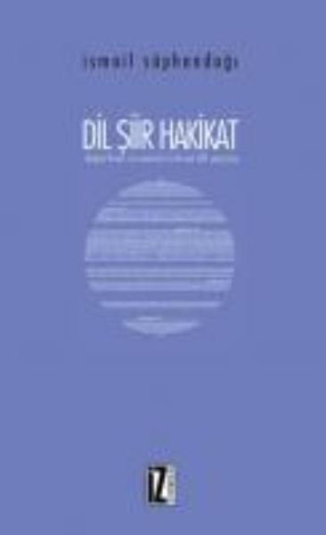 Dil Şiir Hakikat, İsmail Süphandağı