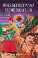 Ömer Seyfettin'den Seçme Hikayeler, Ömer Seyfettin